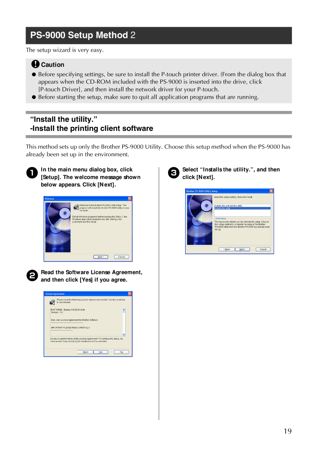 Brother user manual PS-9000 Setup Method, Install the utility Install the printing client software 