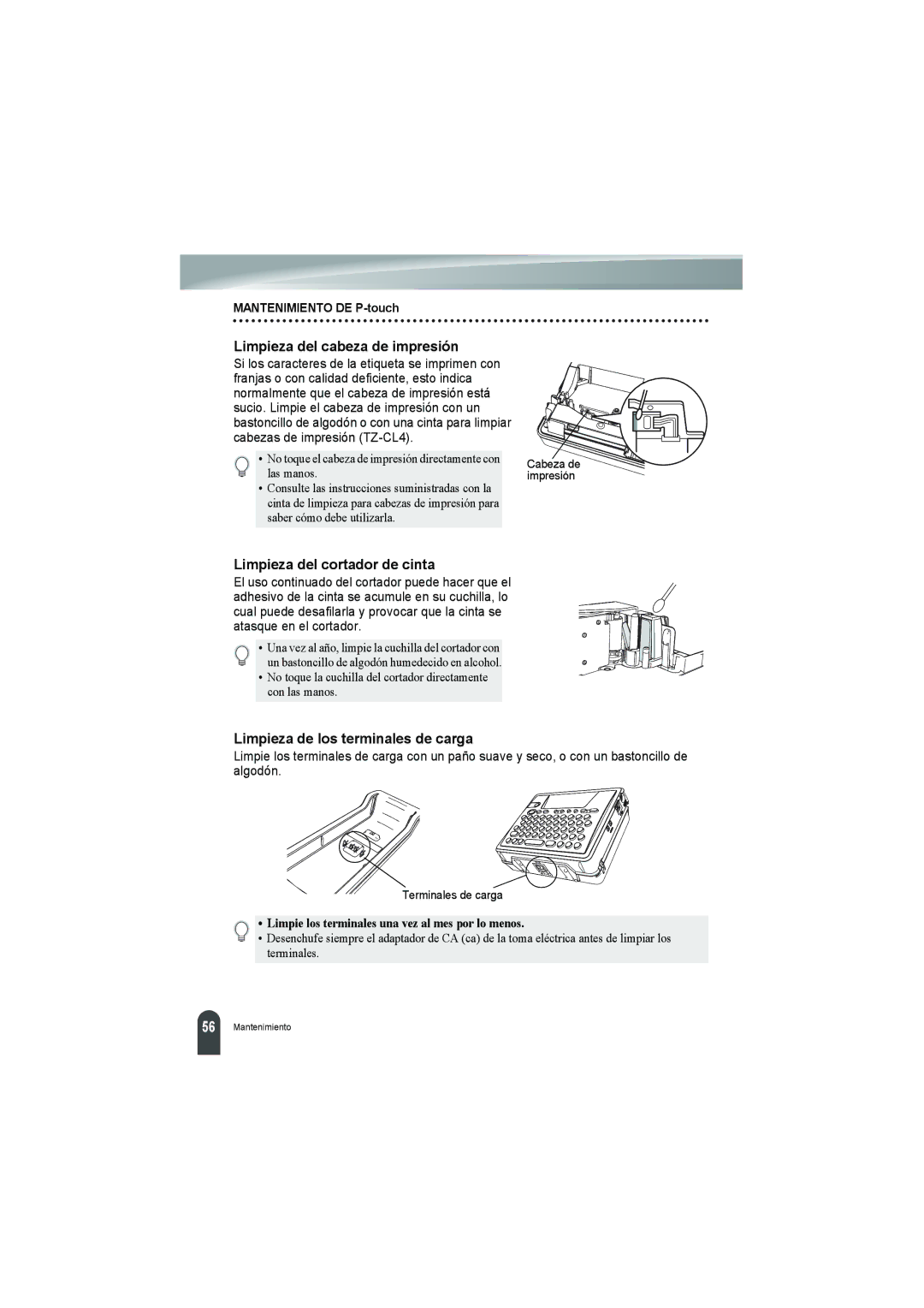 Brother PT-18R manual Limpieza del cabeza de impresión, Limpieza del cortador de cinta, Limpieza de los terminales de carga 