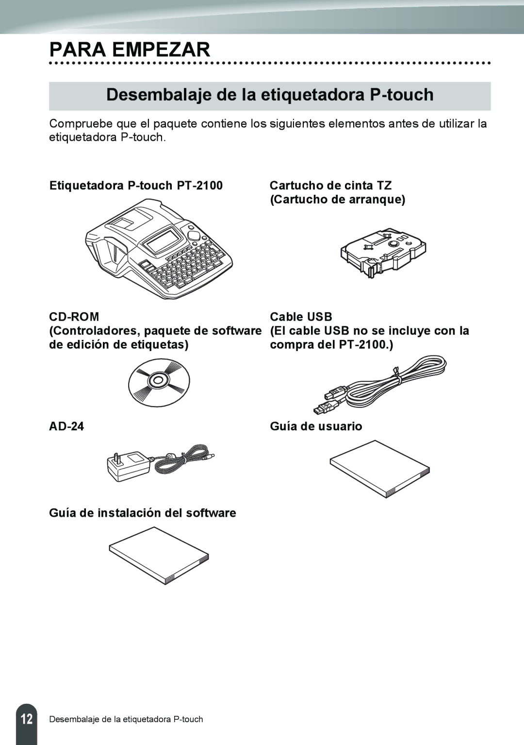 Brother PT-2110 Para Empezar, Desembalaje de la etiquetadora P-touch, Etiquetadora P-touch PT-2100 Cartucho de cinta TZ 