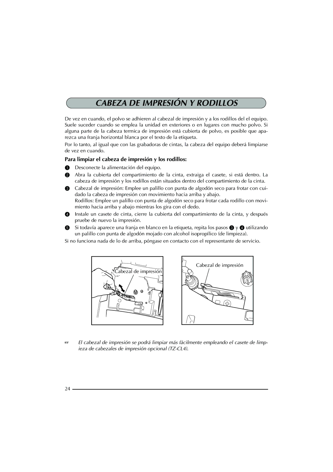 Brother PT-2300 manual Cabeza DE Impresión Y Rodillos, Para limpiar el cabeza de impresión y los rodillos 