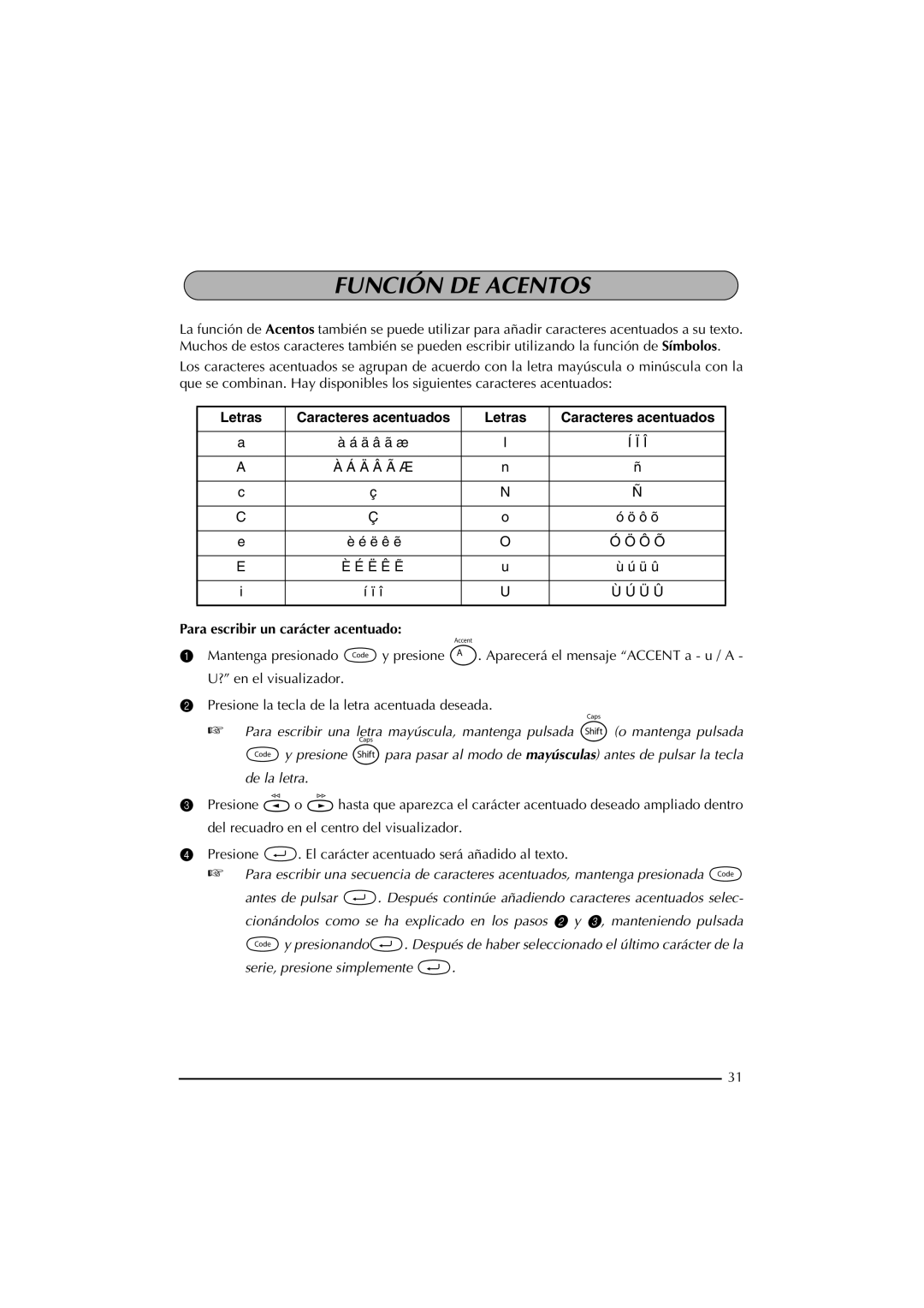 Brother PT-2300 manual Función DE Acentos, Para escribir un carácter acentuado 