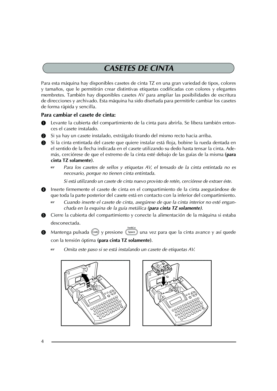 Brother PT-2600 manual Casetes DE Cinta, Para cambiar el casete de cinta 