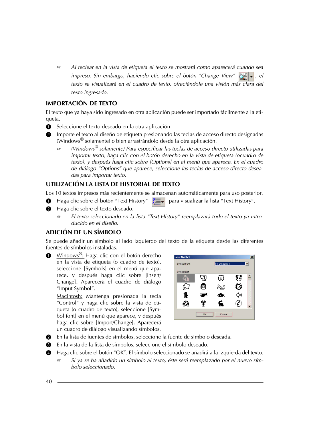 Brother PT-2600 manual Importación DE Texto, Utilización LA Lista DE Historial DE Texto, Adición DE UN Símbolo 