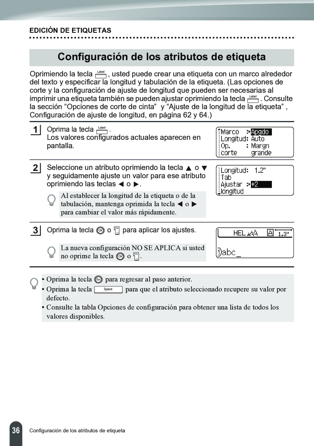 Brother PT-2700 manual Configuración de los atributos de etiqueta, Oprima la tecla o para aplicar los ajustes 