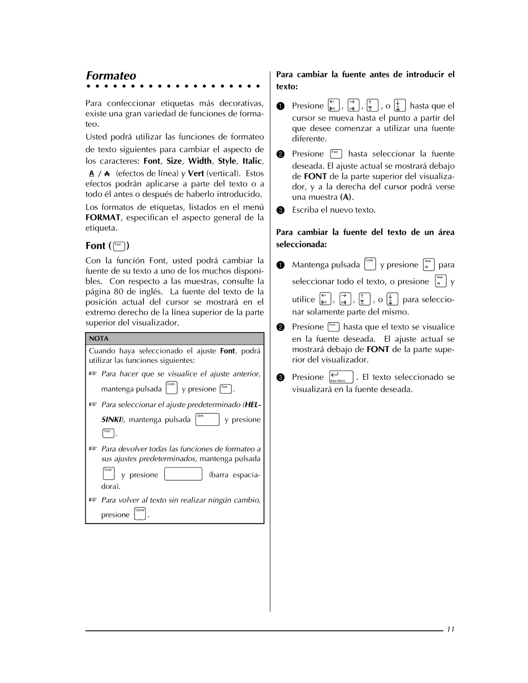 Brother PT-9400 manual Formateo, Para cambiar la fuente antes de introducir el texto 