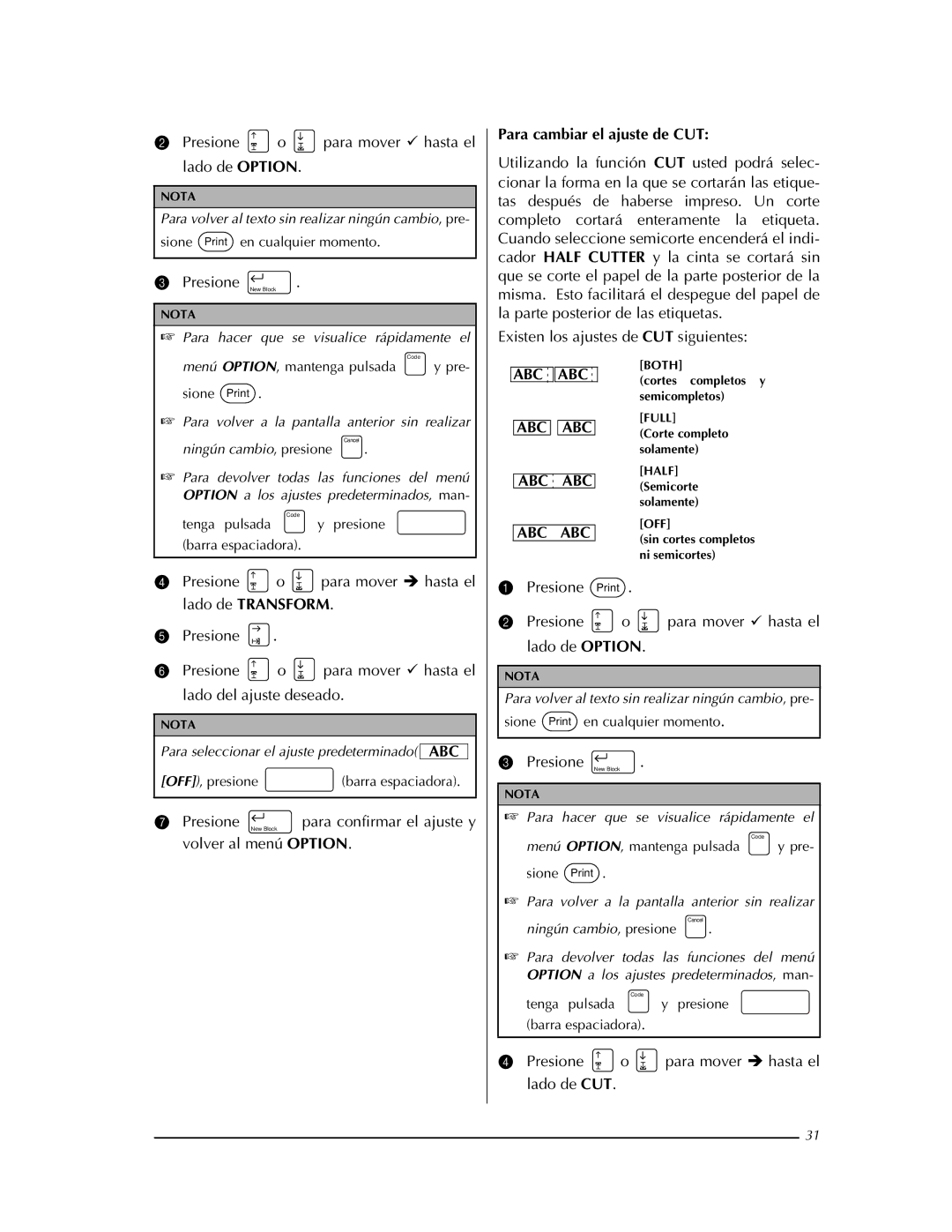 Brother PT-9400 manual Para cambiar el ajuste de CUT, Presione o para mover Î hasta el lado de CUT 