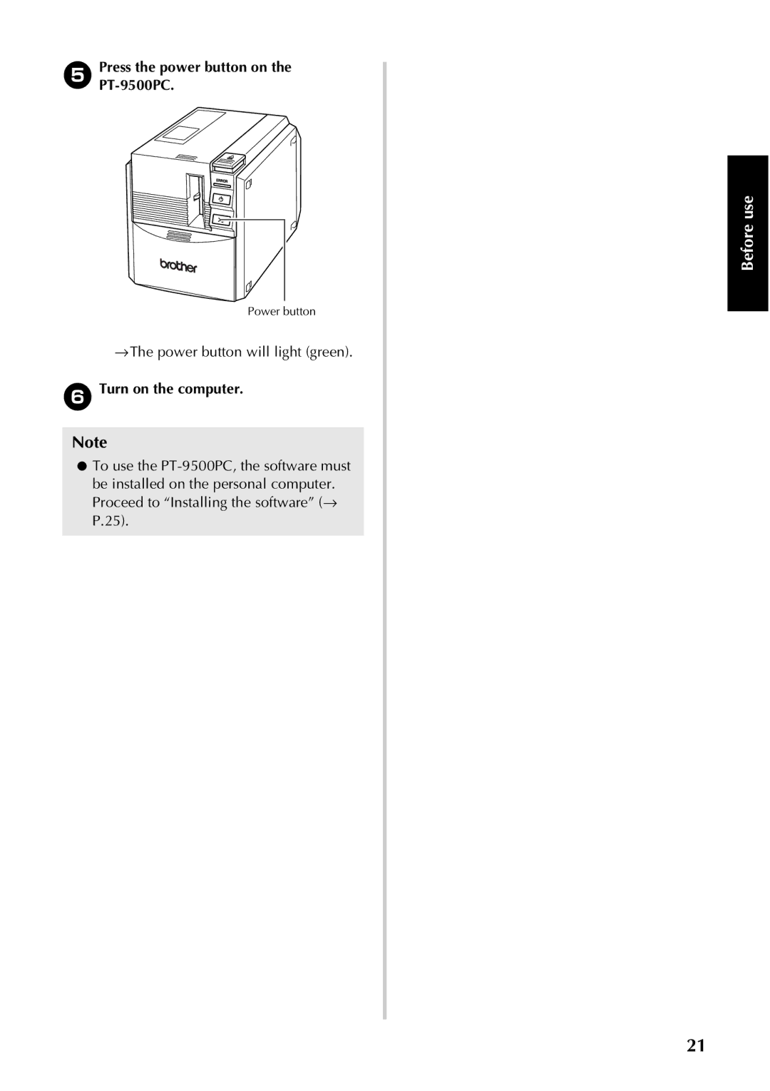 Brother manual Press the power button on the PT-9500PC, →The power button will light green, Turn on the computer 