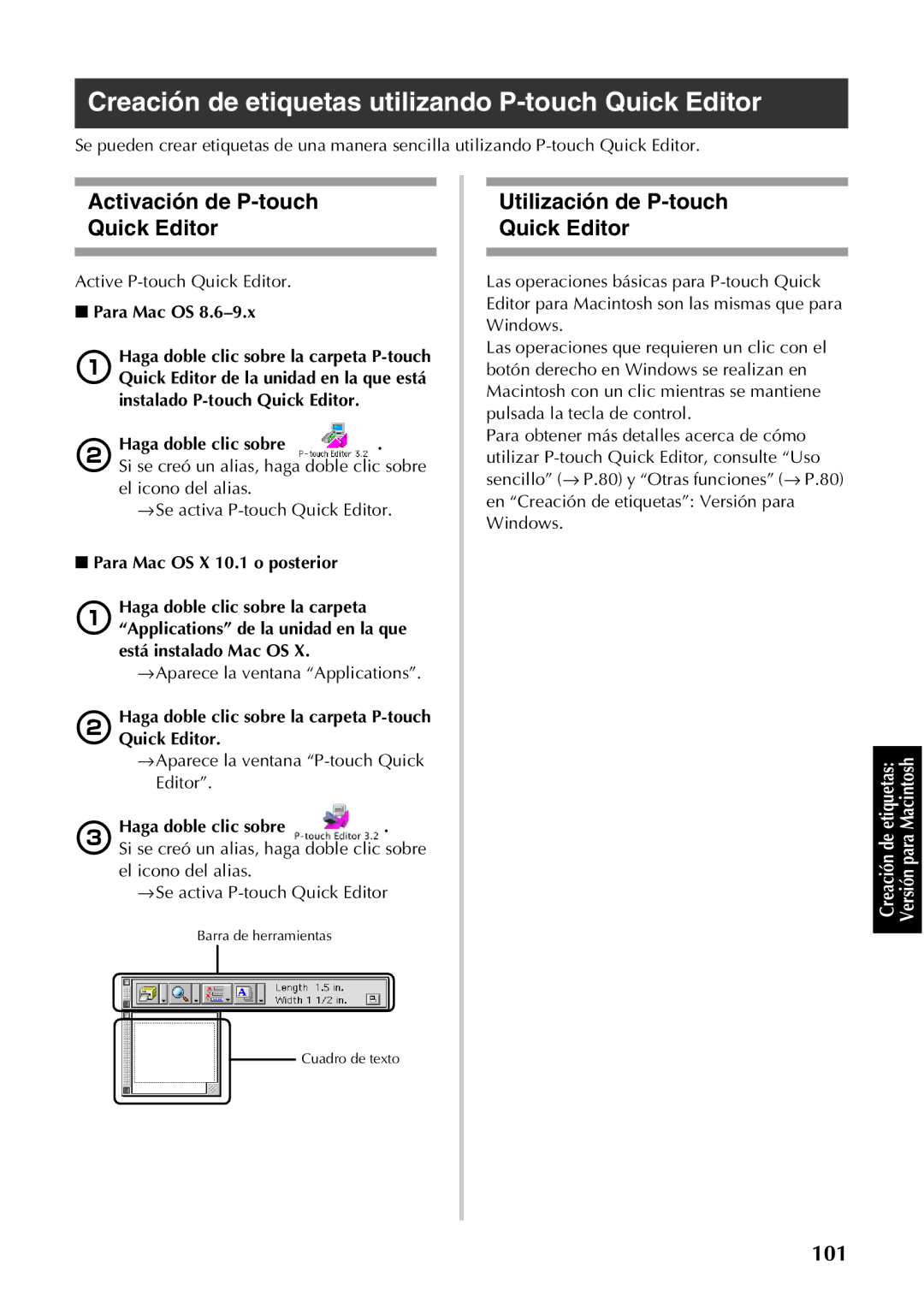 Brother PT-9500PC manual Utilización de P-touch Quick Editor, Para Mac OS X 10.1 o posterior, Está instalado Mac OS 