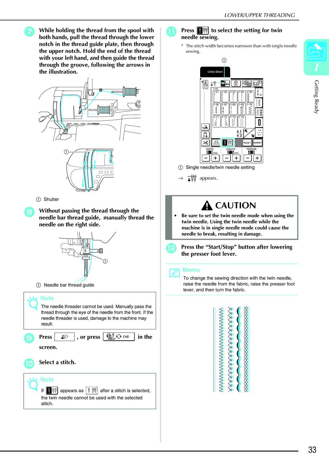 Brother QC 1000 Press , or press in the screen Select a stitch, Press to select the setting for twin needle sewing 