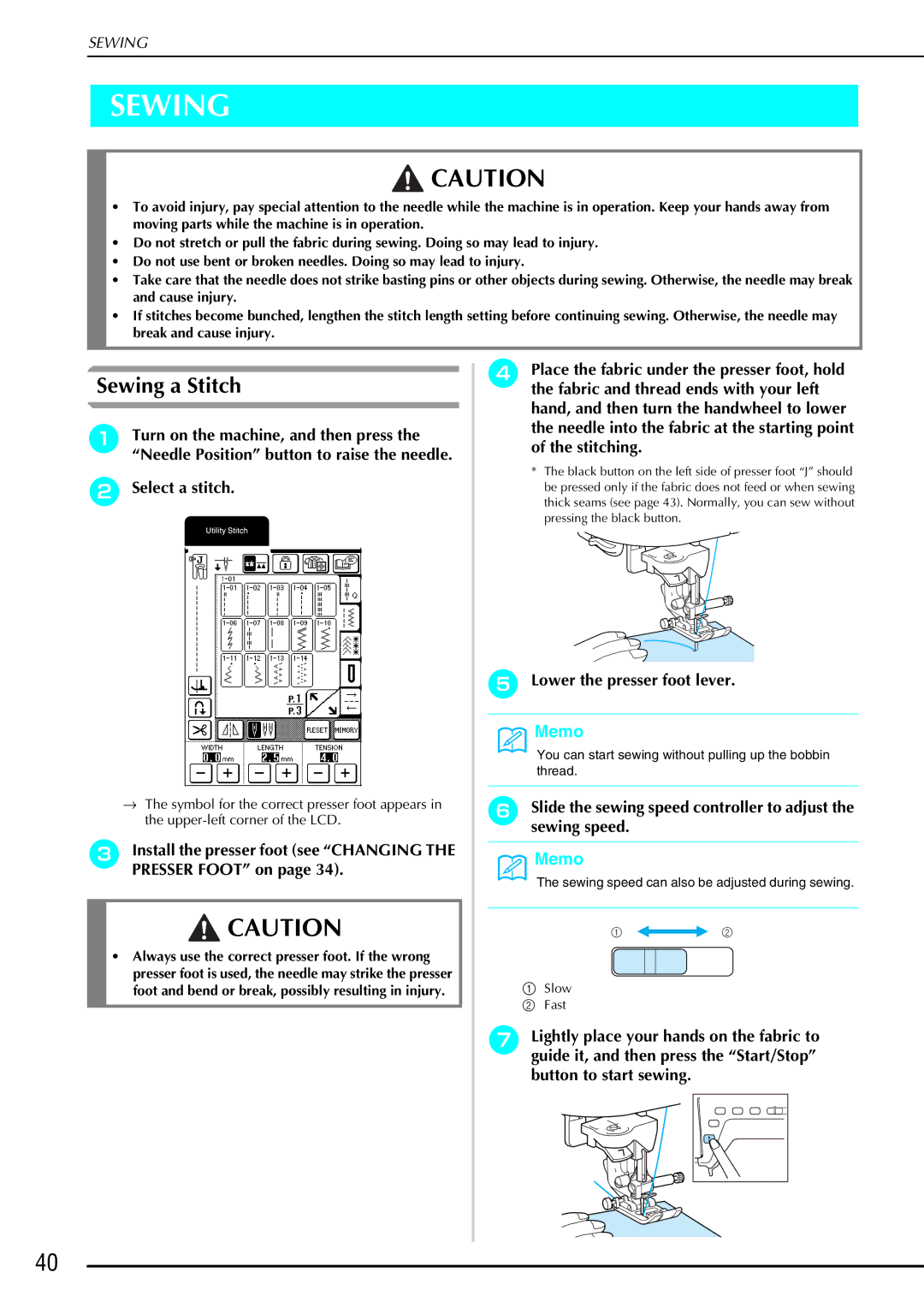 Brother QC 1000 operation manual Sewing a Stitch, Lower the presser foot lever 