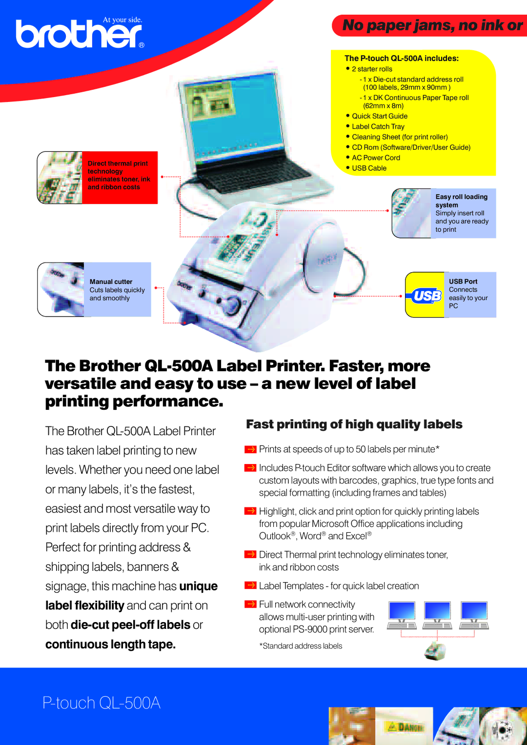 Brother manual No paper jams, no ink or, Fast printing of highquality labels, P-touch QL-500A includes 