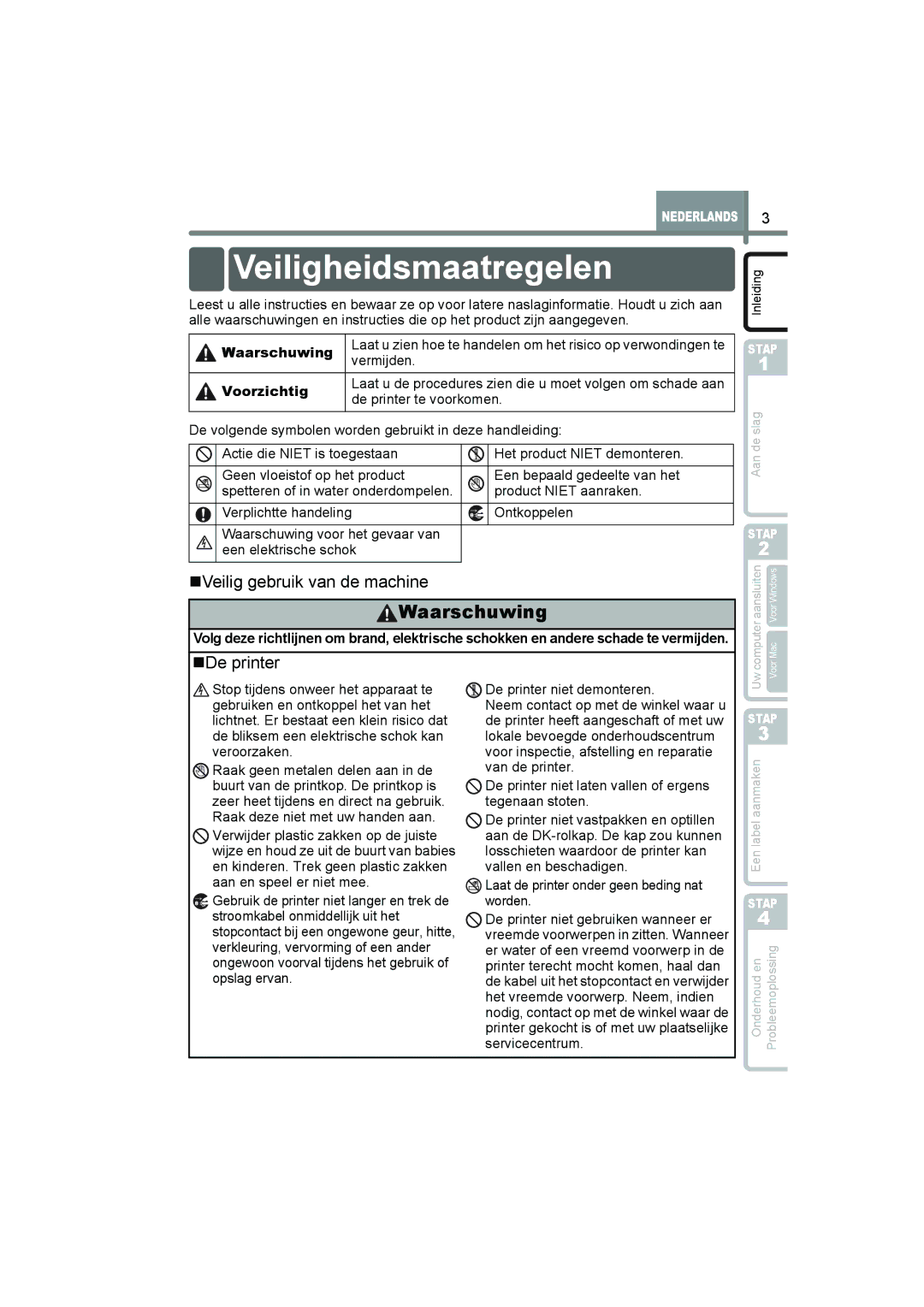 Brother QL-560 Veiligheidsmaatregelen, „Veilig gebruik van de machine, „De printer, Vermijden, De printer te voorkomen 