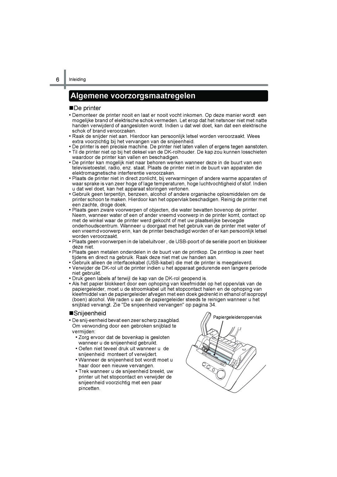 Brother QL-560 manual Algemene voorzorgsmaatregelen, „Snijeenheid, De snij-eenheid bevat een zeer scherp zaagblad 