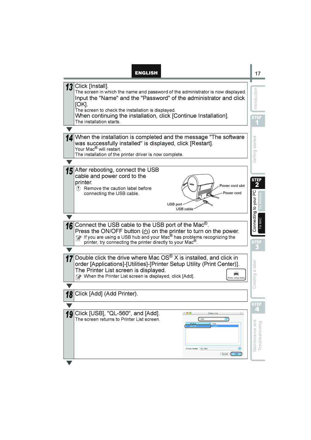 Brother QL-560 Was successfully installed is displayed, click Restart, Connect the USB cable to the USB port of the Mac 