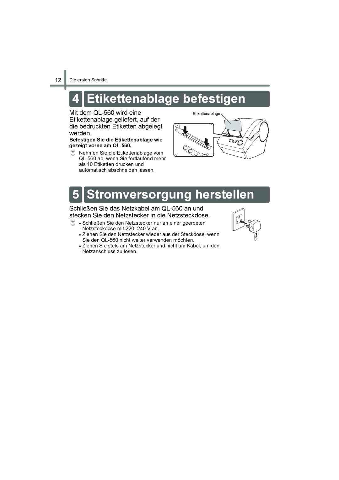 Brother QL-560 manual Etikettenablage befestigen, Stromversorgung herstellen 