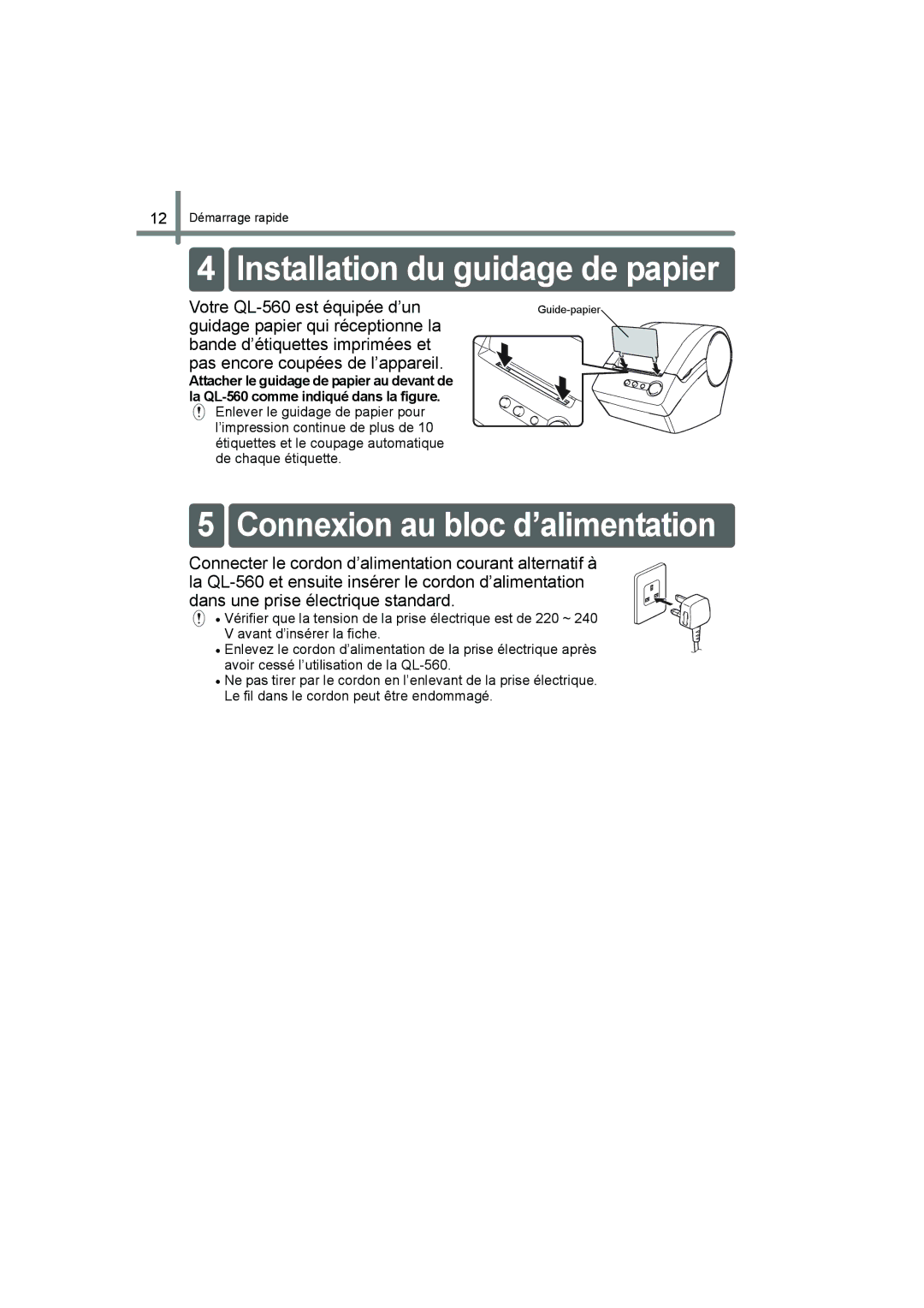 Brother QL-560 manual Installation du guidage de papier, Connexion au bloc d’alimentation 