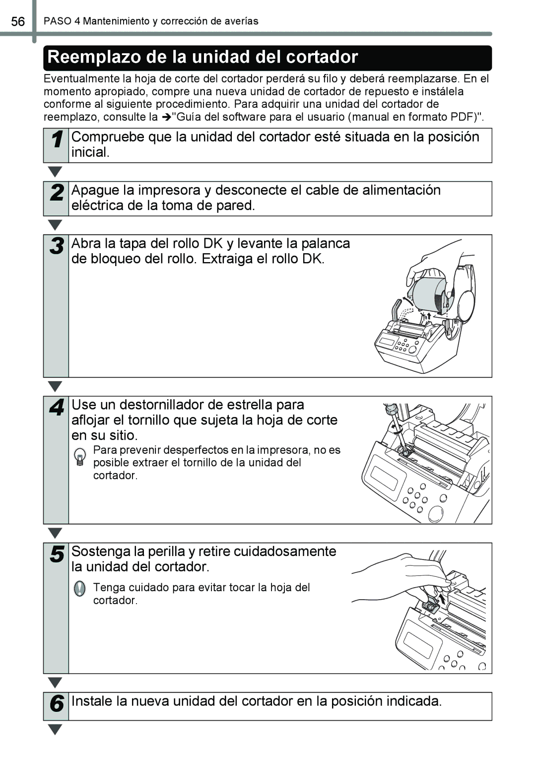 Brother QL-650TD manual Reemplazo de la unidad del cortador, Tenga cuidado para evitar tocar la hoja del cortador 