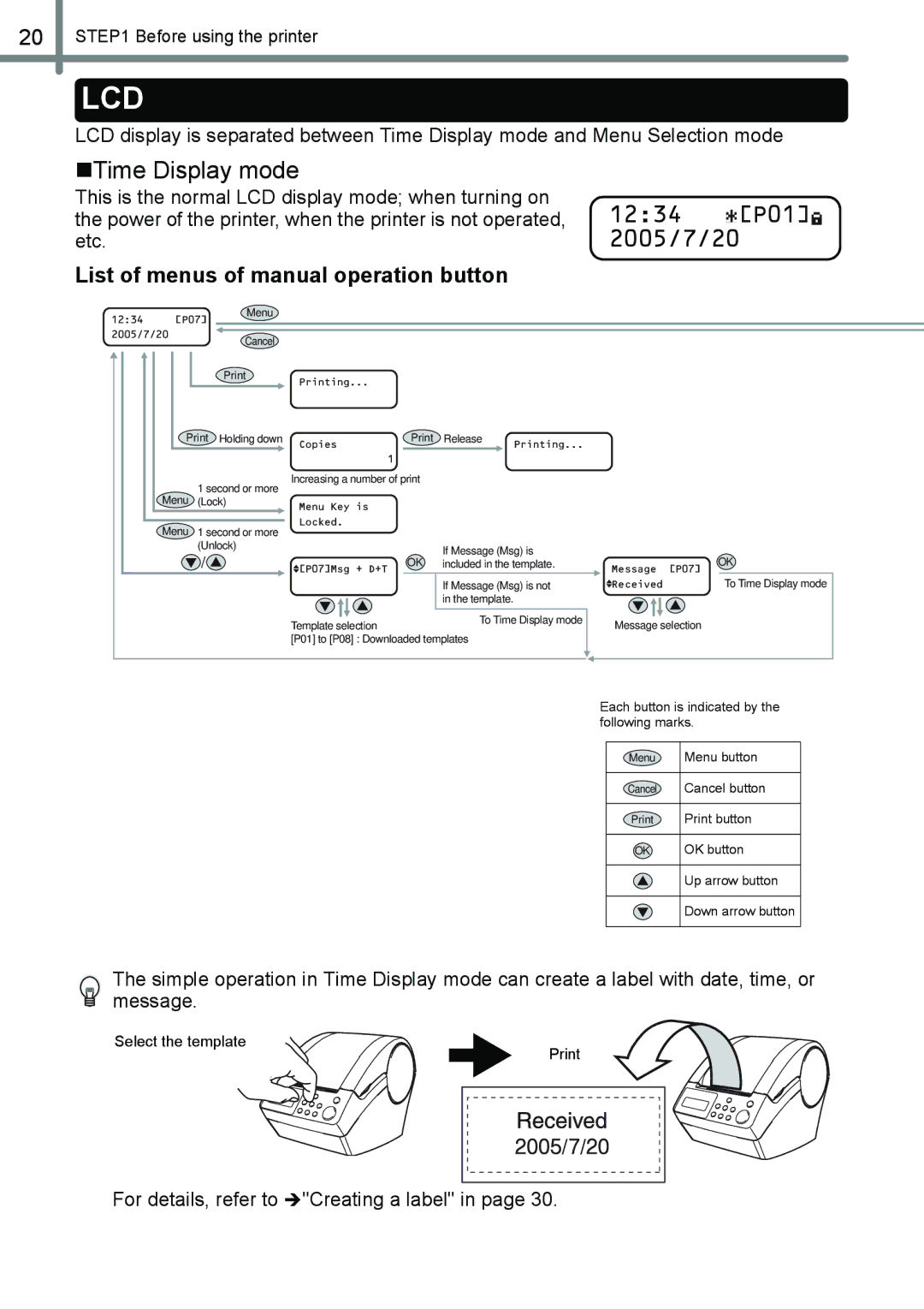 Brother QL-650TD manual „Time Display mode, 1234 P01 2005/7/20, For details, refer to ÎCreating a label 