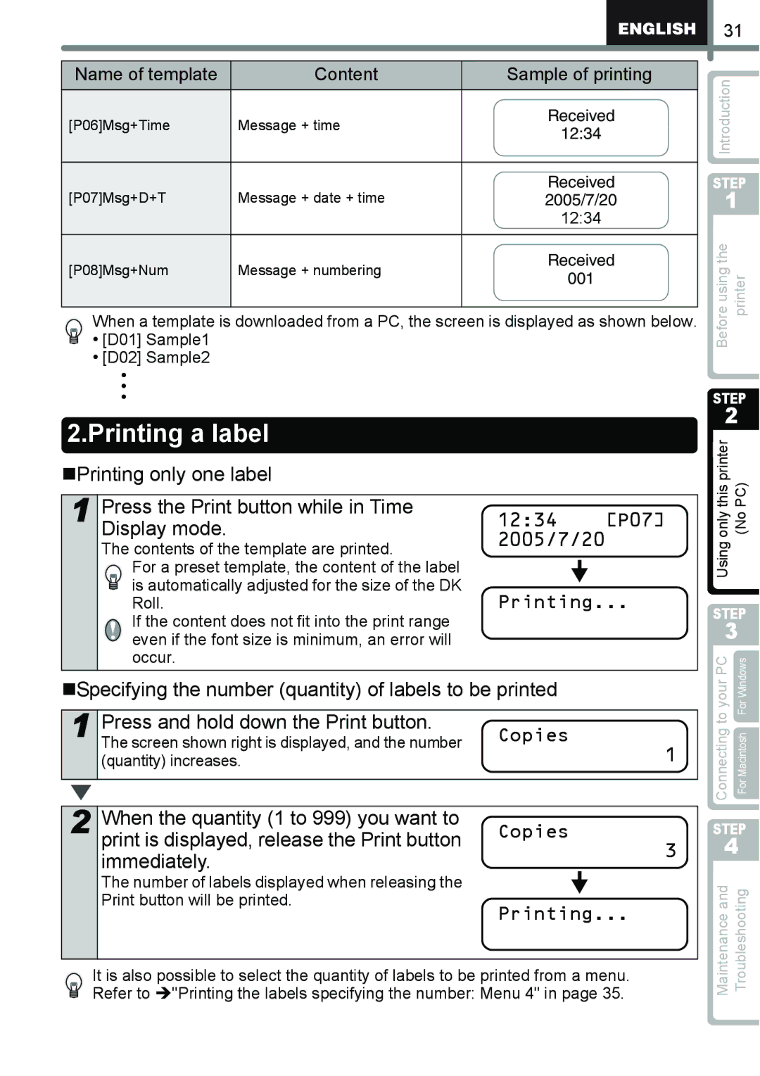 Brother QL-650TD manual Printing a label, „Printing only one label, Press the Print button while in Time Display mode 