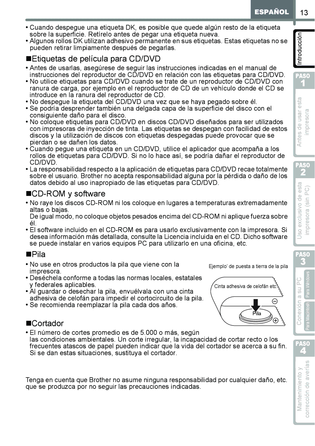 Brother QL-650TD „Etiquetas de película para CD/DVD, „CD-ROM y software, Se recomienda reemplazar la pila cada dos años 