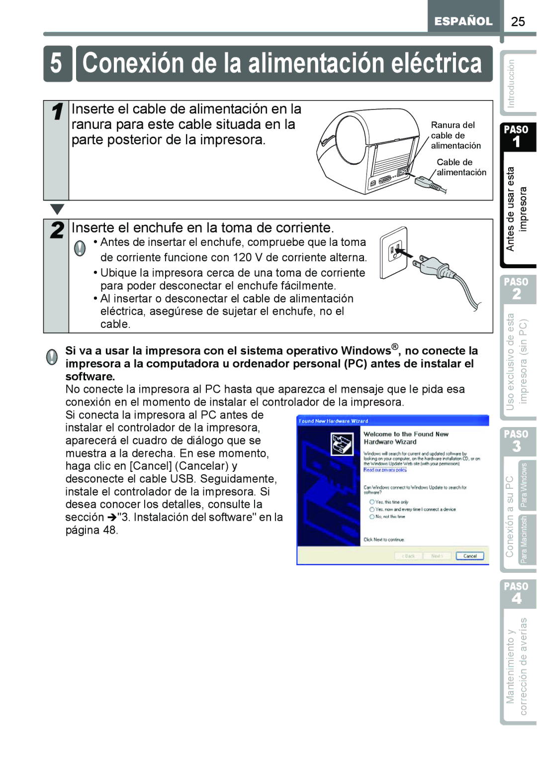 Brother QL-650TD manual Conexión de la alimentación eléctrica, Inserte el enchufe en la toma de corriente 