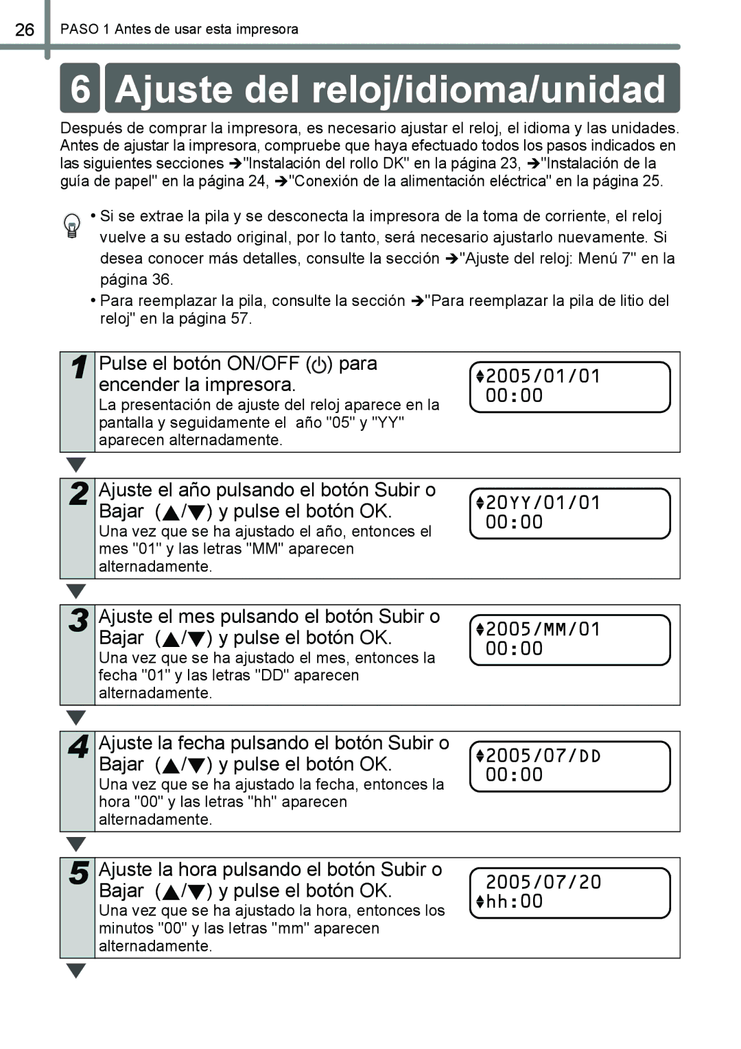 Brother QL-650TD manual Ajuste del reloj/idioma/unidad, Pulse el botón ON/OFF para encender la impresora, 2005/07/20 hh00 