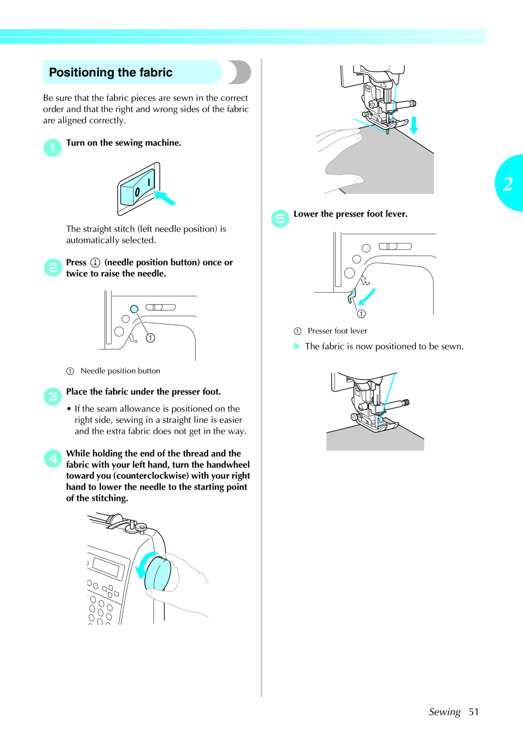 Brother Sewing Machines operation manual Positioning the fabric 