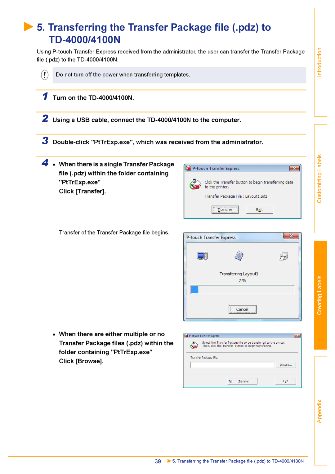 Brother Turn on the TD-4000/4100N, When there is a single Transfer Package, File .pdz within the folder containing 