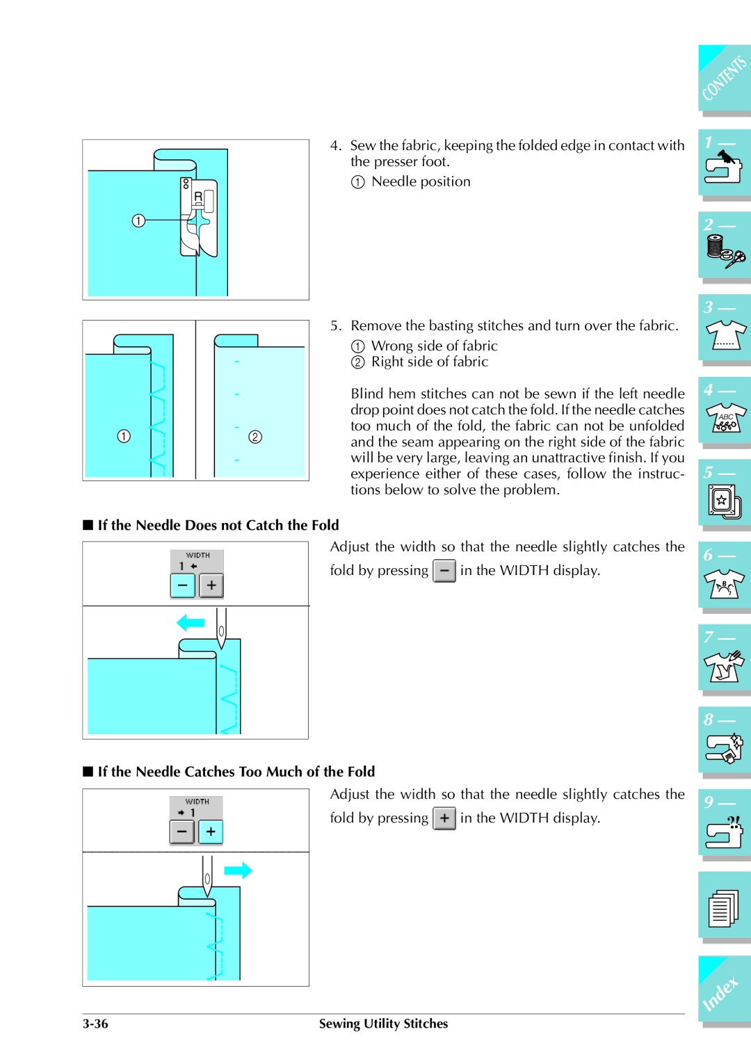 Brother ULT 2003D manual If the Needle Does not Catch the Fold, If the Needle Catches Too Much of the Fold 