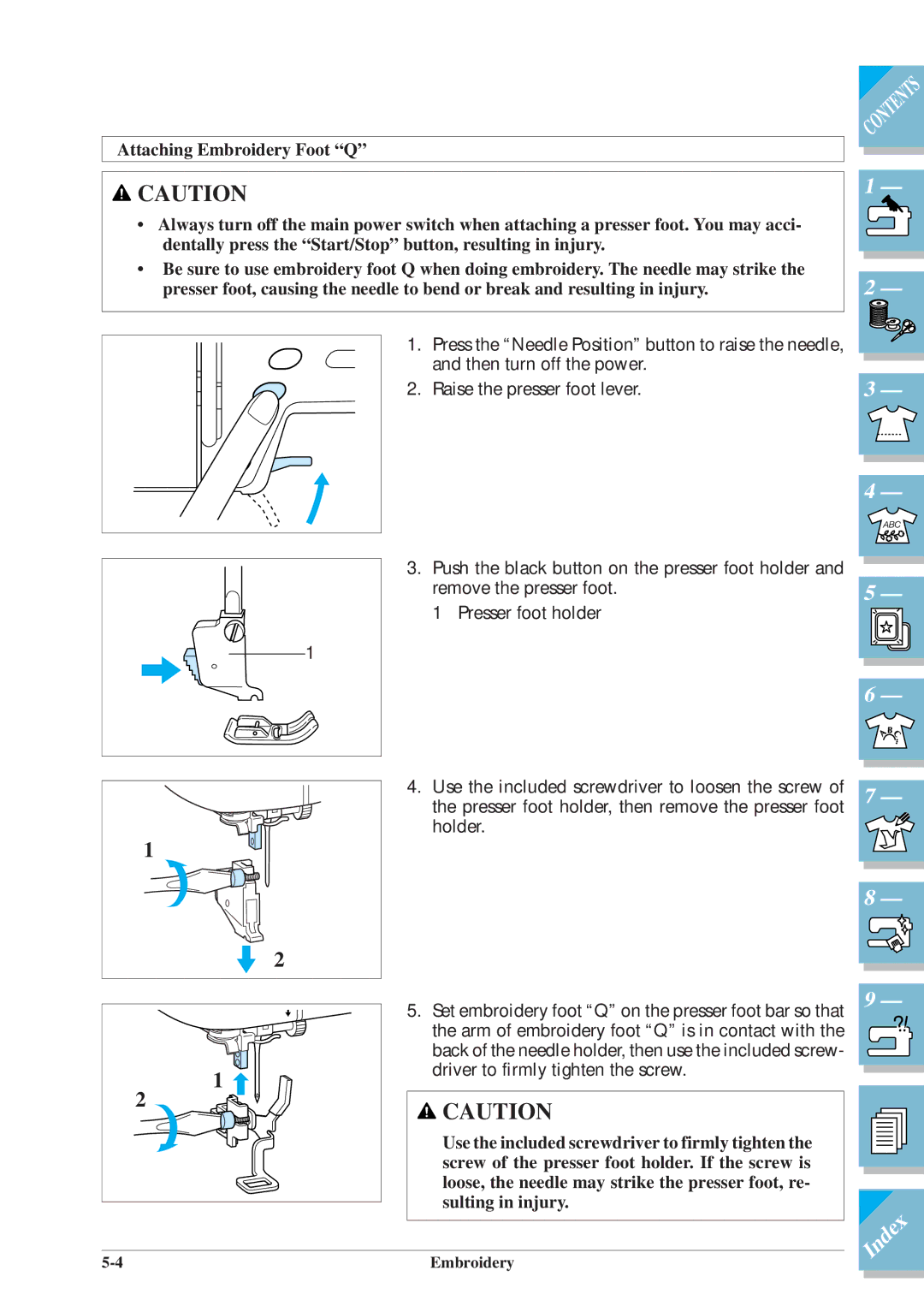 Brother ULT2001 operation manual Attaching Embroidery Foot Q, Raise the presser foot lever 