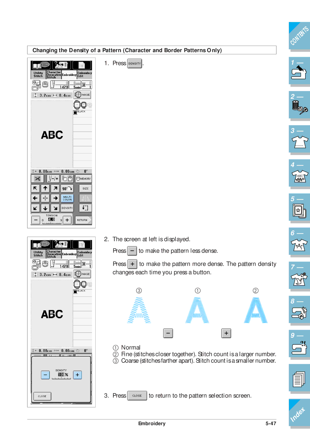 Brother ULT2001 operation manual Press to return to the pattern selection screen 