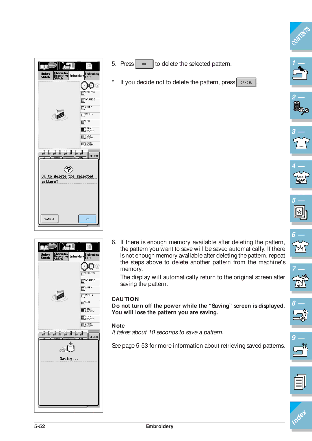 Brother ULT2001 operation manual It takes about 10 seconds to save a pattern 