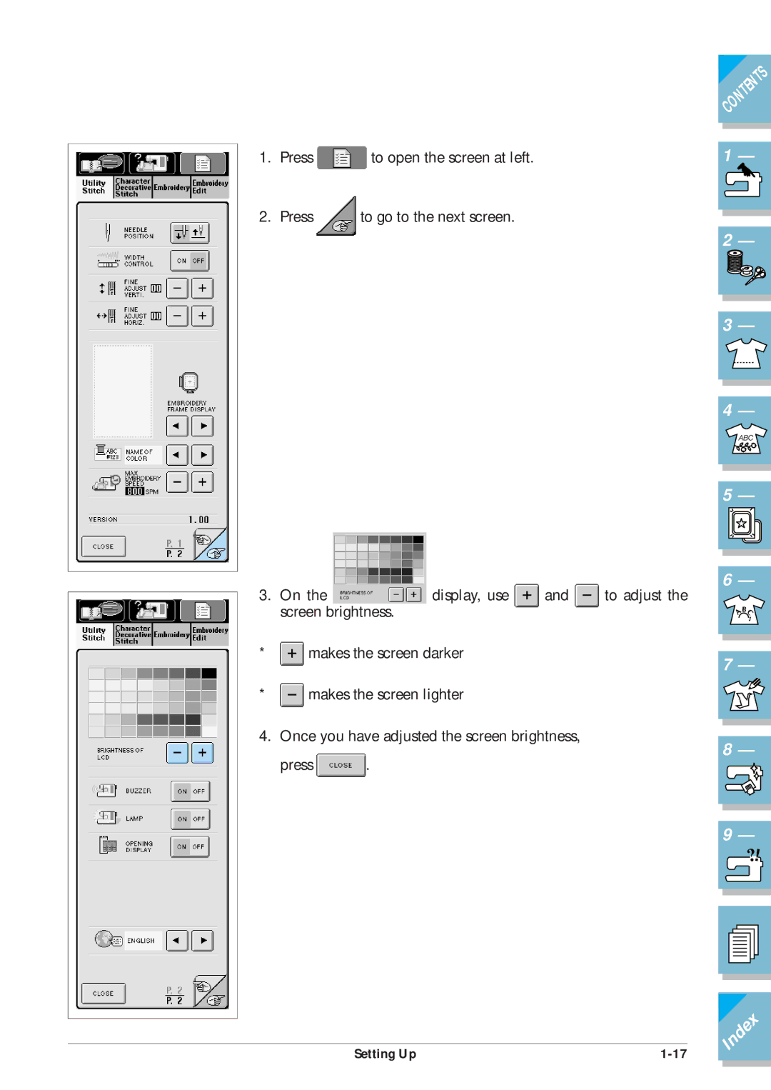 Brother ULT2001 operation manual Press to open the screen at left 