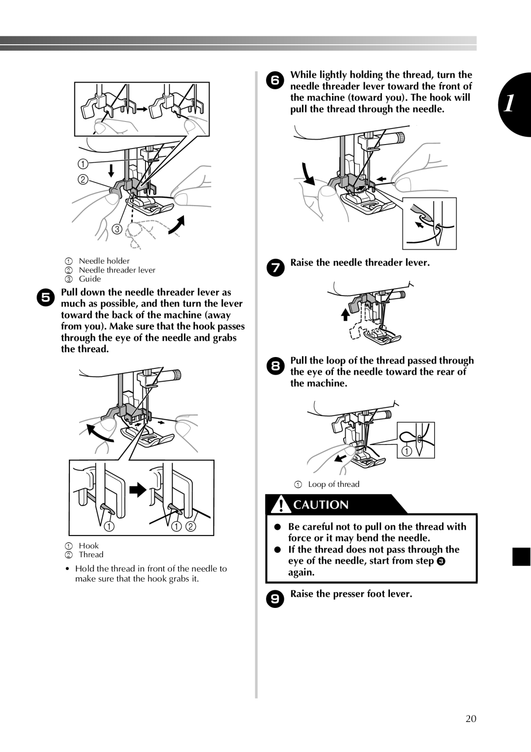 Brother 885-X26, 885-X28, 885-X18, 885-X08, 885-X16, 885-X06 operation manual Pull the thread through the needle 