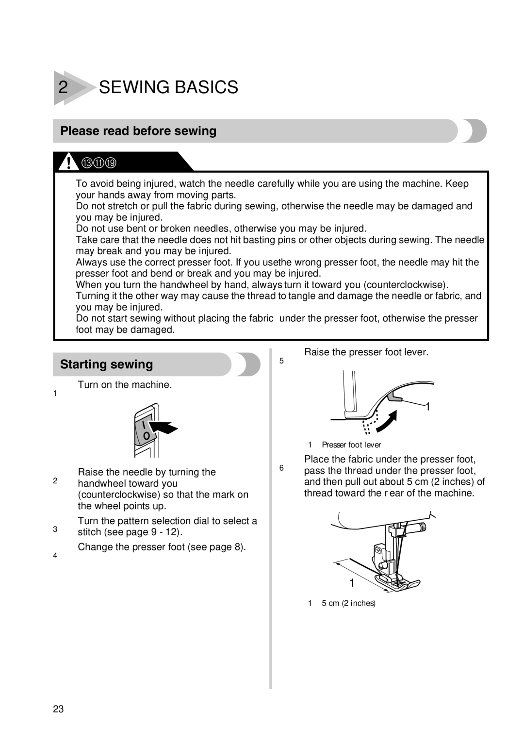 Brother X26, 885-X28, 885-X18, 885-X08, 885-X16, 885-X06 Sewing Basics, Please read before sewing, Starting sewing 