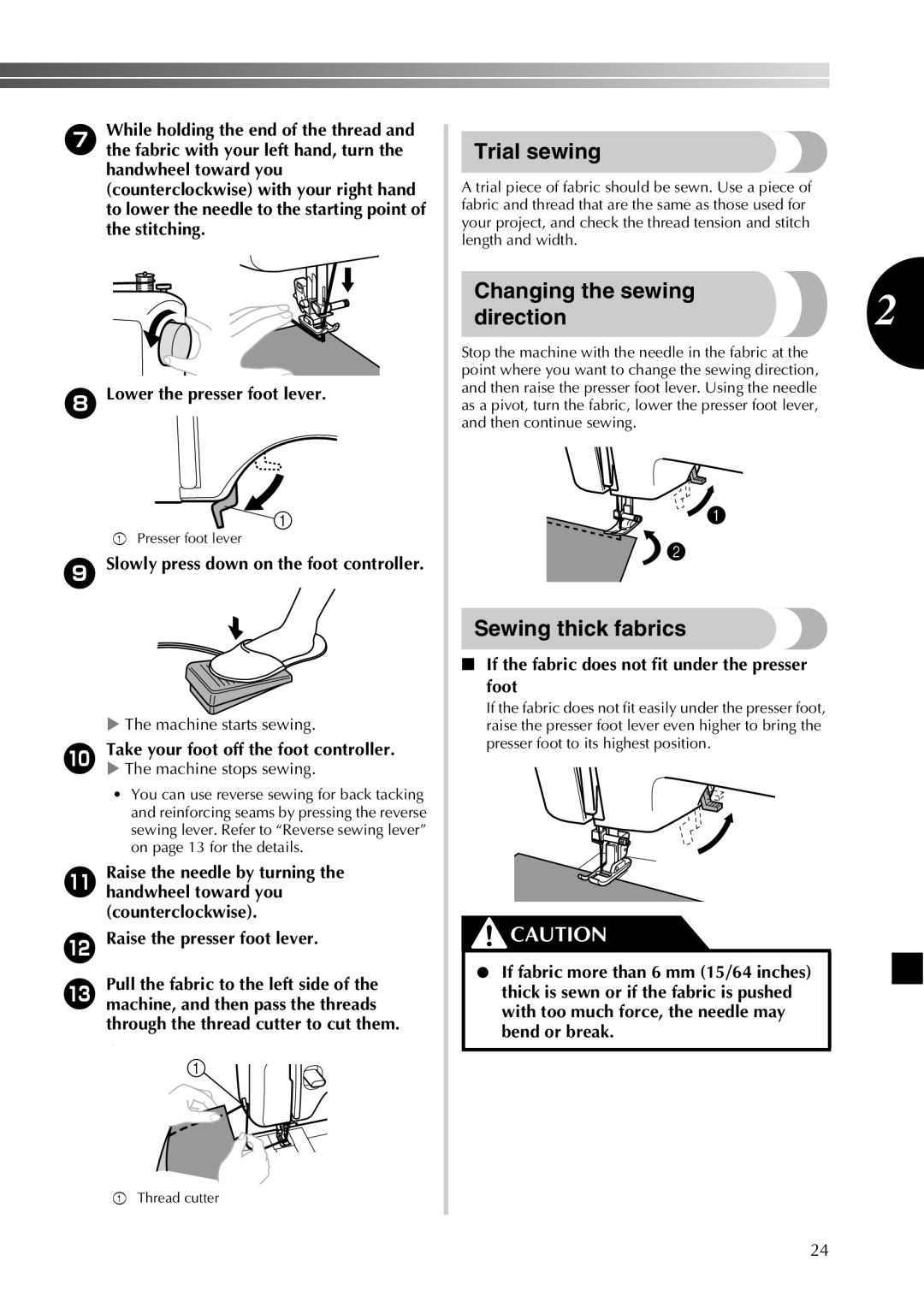 Brother X26, X16, 885-X28, 885-X18, 885-X08 Trial sewing, Changing the sewing Direction, Sewing thick fabrics 