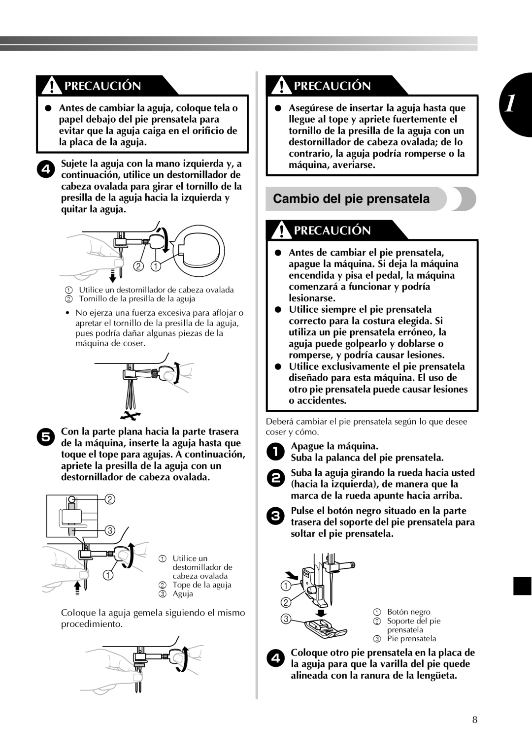 Brother X16, X28, X18, X08, X26 Cambio del pie prensatela, Suba la palanca del pie prensatela, Soltar el pie prensatela 