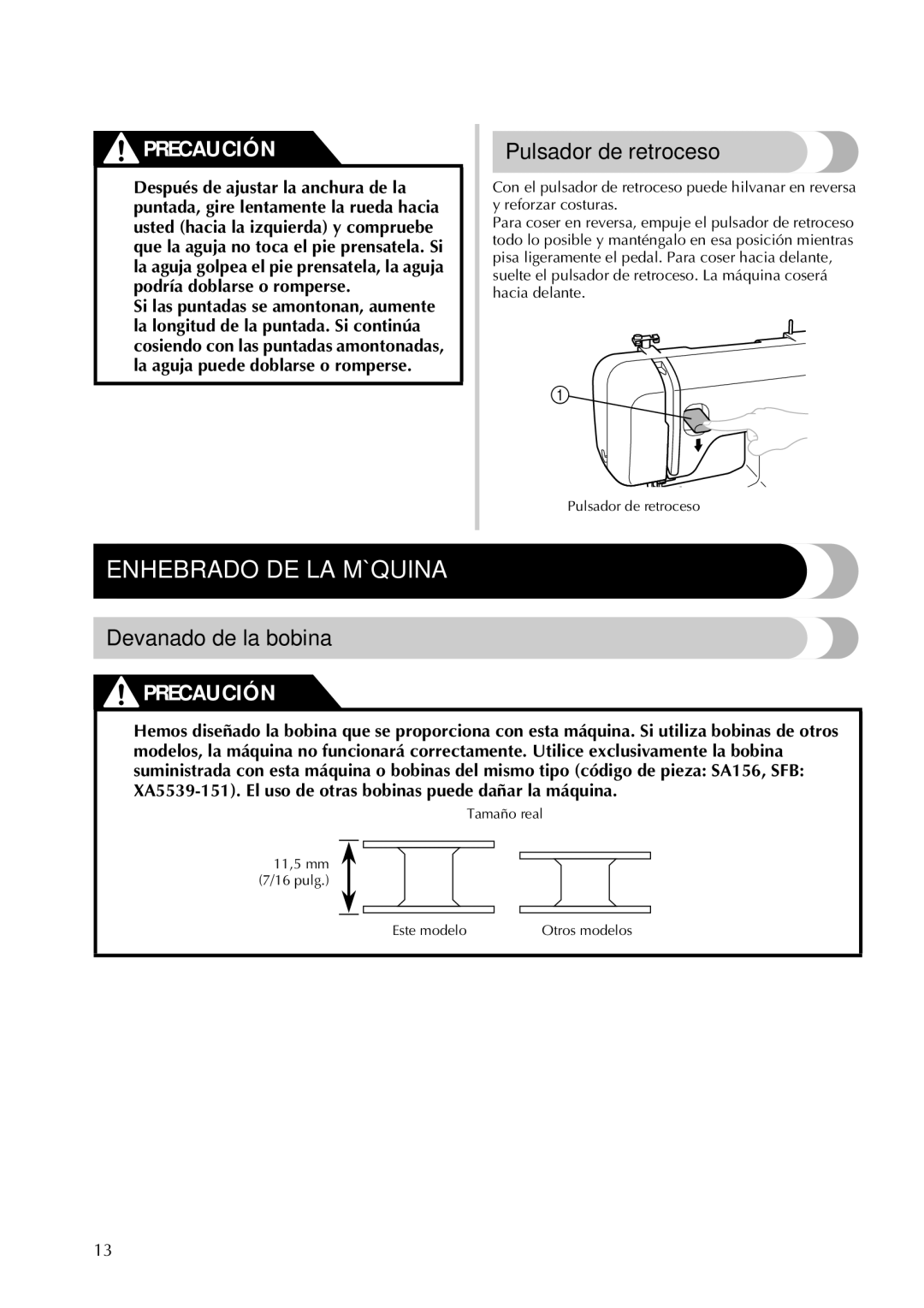 Brother 885-X06, X08, X26, X16, 885-X28, 885-X18 Enhebrado DE LA Máquina, Pulsador de retroceso, Devanado de la bobina 