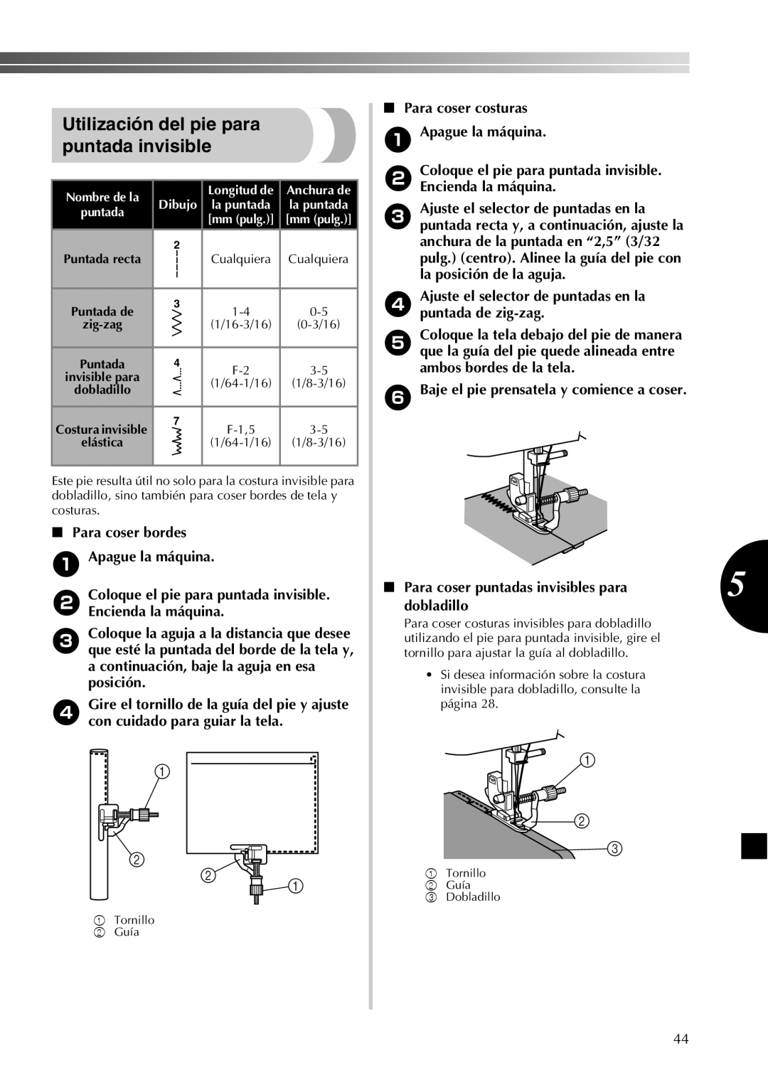 Brother 885-X08, X28 Utilización del pie para puntada invisible, Ajuste el selector de puntadas en la puntada de zig-zag 