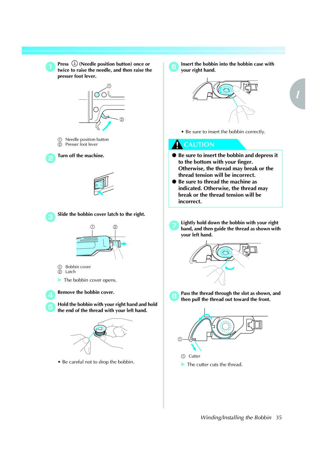 Brother 885-V51, XE5427-001 Bobbin cover opens, Be careful not to drop the bobbin, Be sure to insert the bobbin correctly 