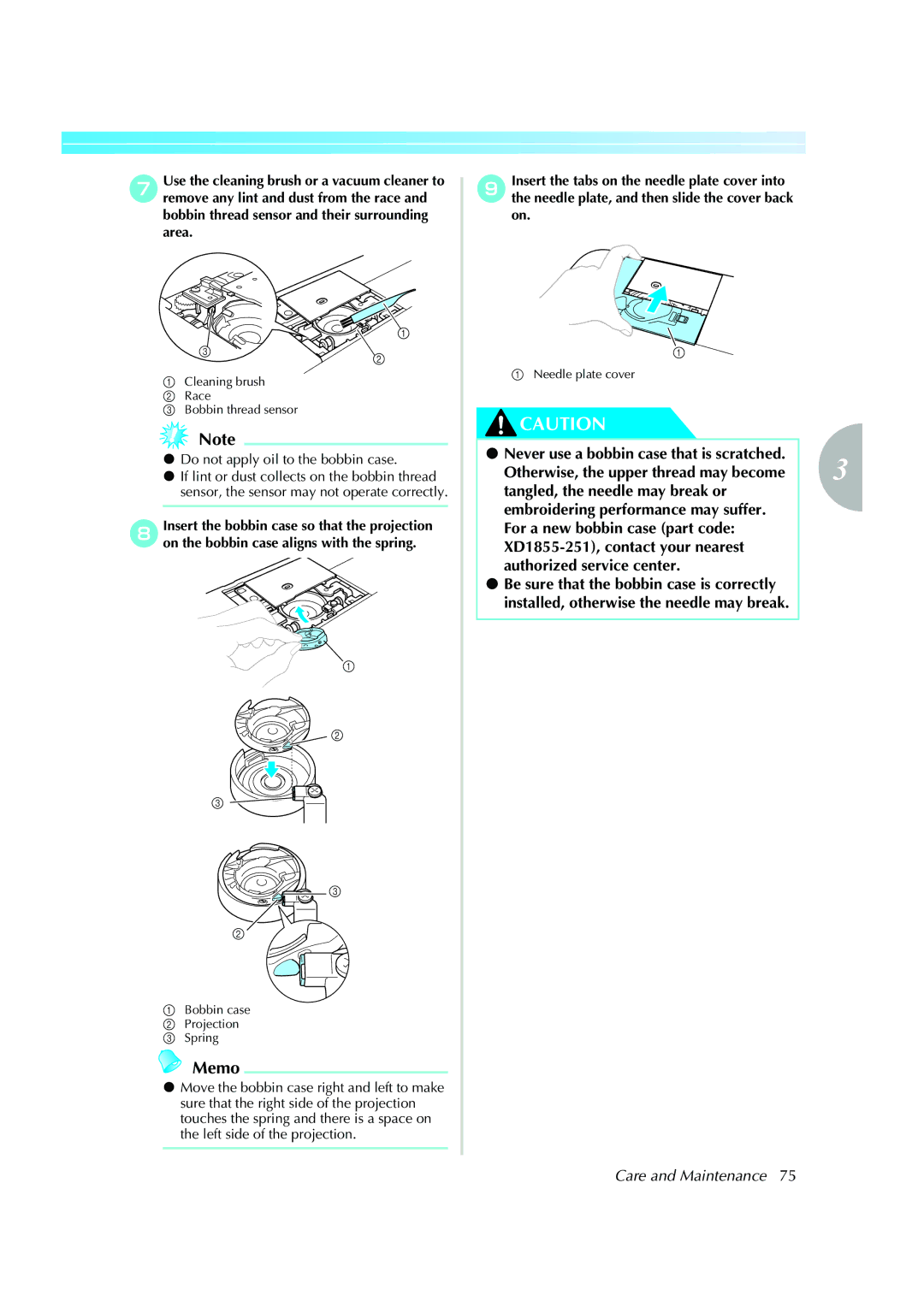 Brother 885-V51, XE5427-001 operation manual Do not apply oil to the bobbin case 