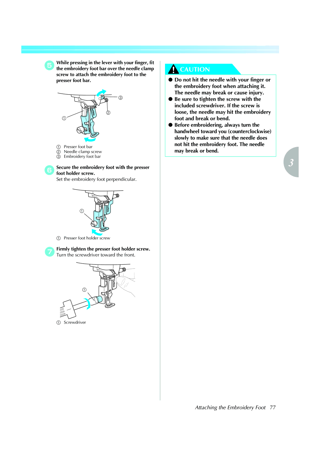 Brother 885-V51, XE5427-001 operation manual Set the embroidery foot perpendicular 