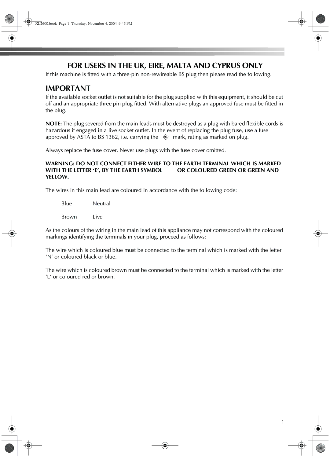 Brother XL-3510, XL-2620, XC6771-021 operation manual For Users in the UK, EIRE, Malta and Cyprus only 