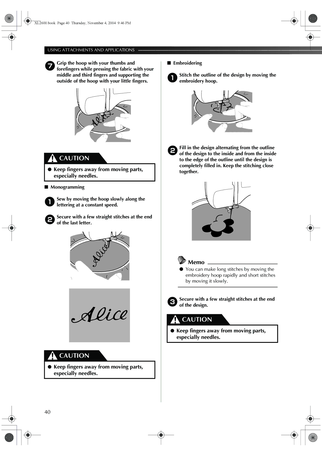 Brother XL-3510, XL-2620, XC6771-021 operation manual Keep fingers away from moving parts, especially needles 