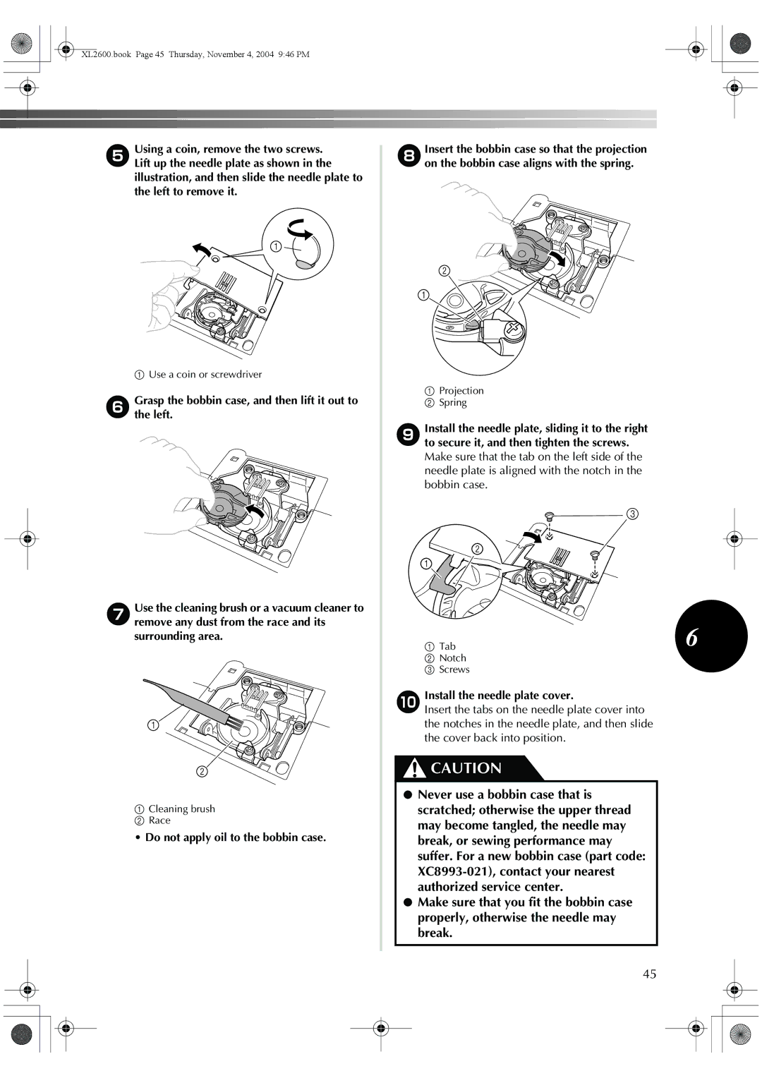 Brother XC6771-021, XL-3510, XL-2620 operation manual 0Install the needle plate cover 