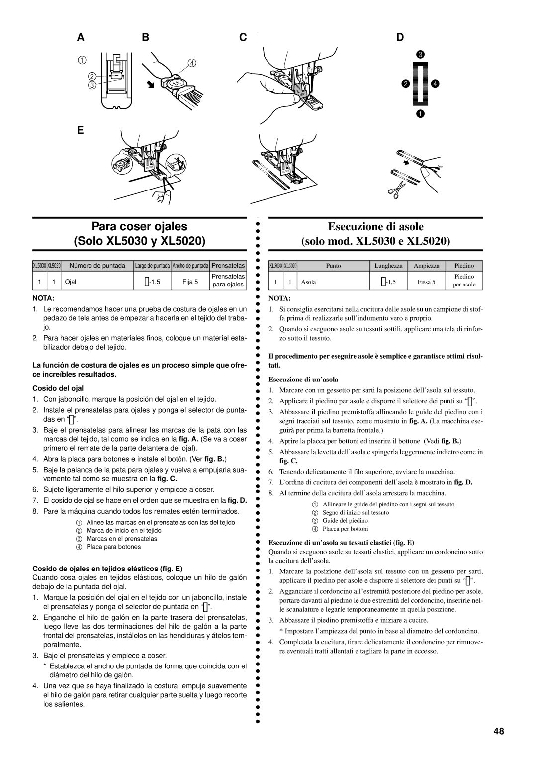 Brother XL-5032, XL-5012 Para coser ojales Solo XL5030 y XL5020, Esecuzione di asole Solo mod. XL5030 e XL5020 