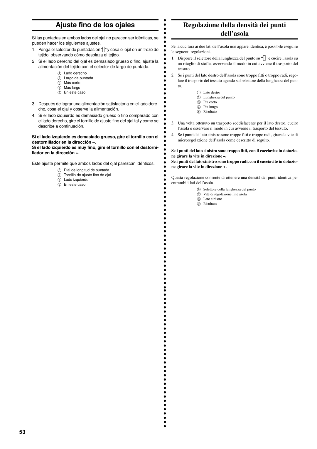 Brother XL-5012, XL-5032 instruction manual Ajuste fino de los ojales, Regolazione della densità dei punti Dell’asola 