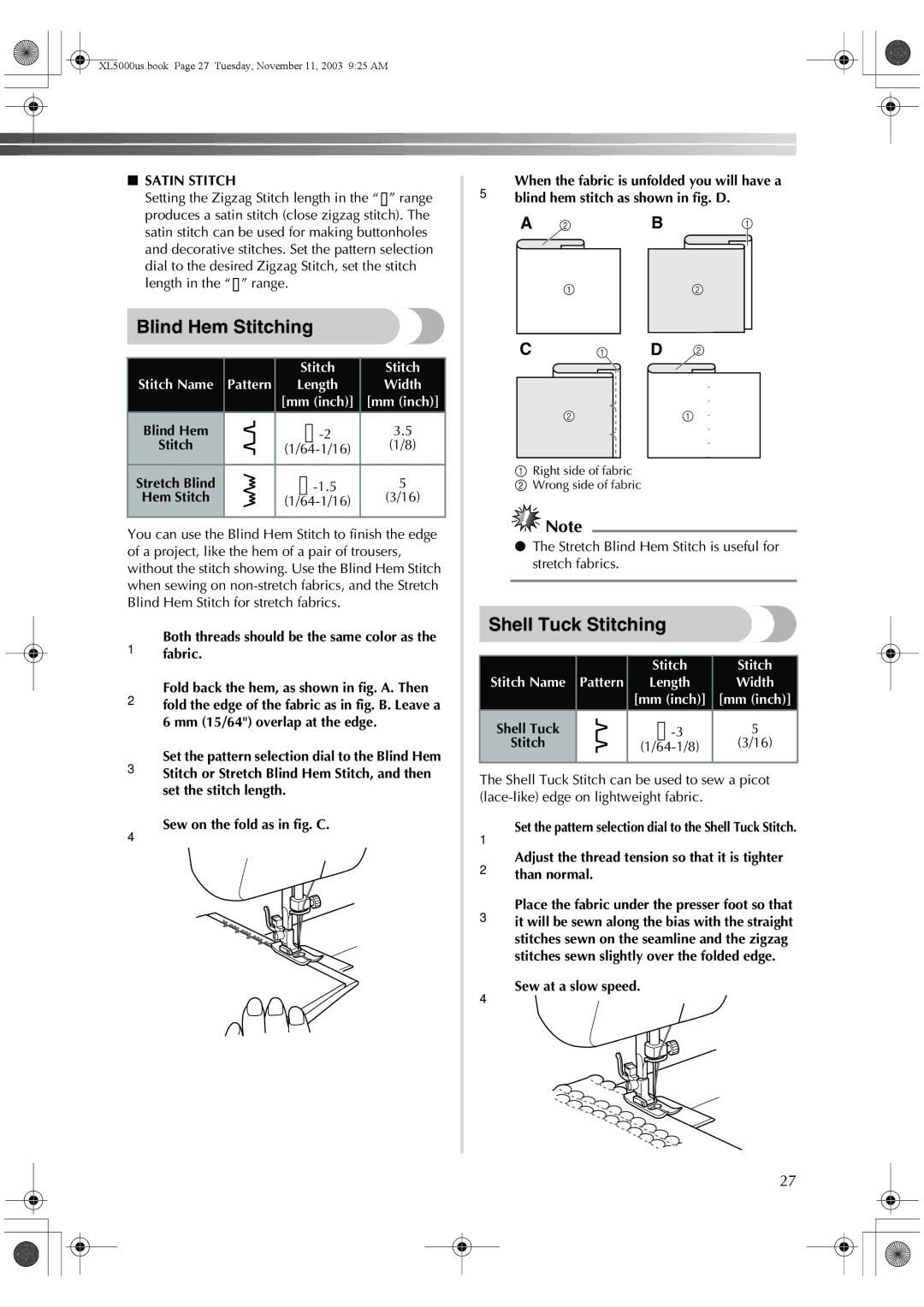 Brother XL5050, XL-5060, XL-5051, XL-5071, XL-5061, XL-5070 Blind Hem Stitching, Shell Tuck Stitching, Sew at a slow speed 