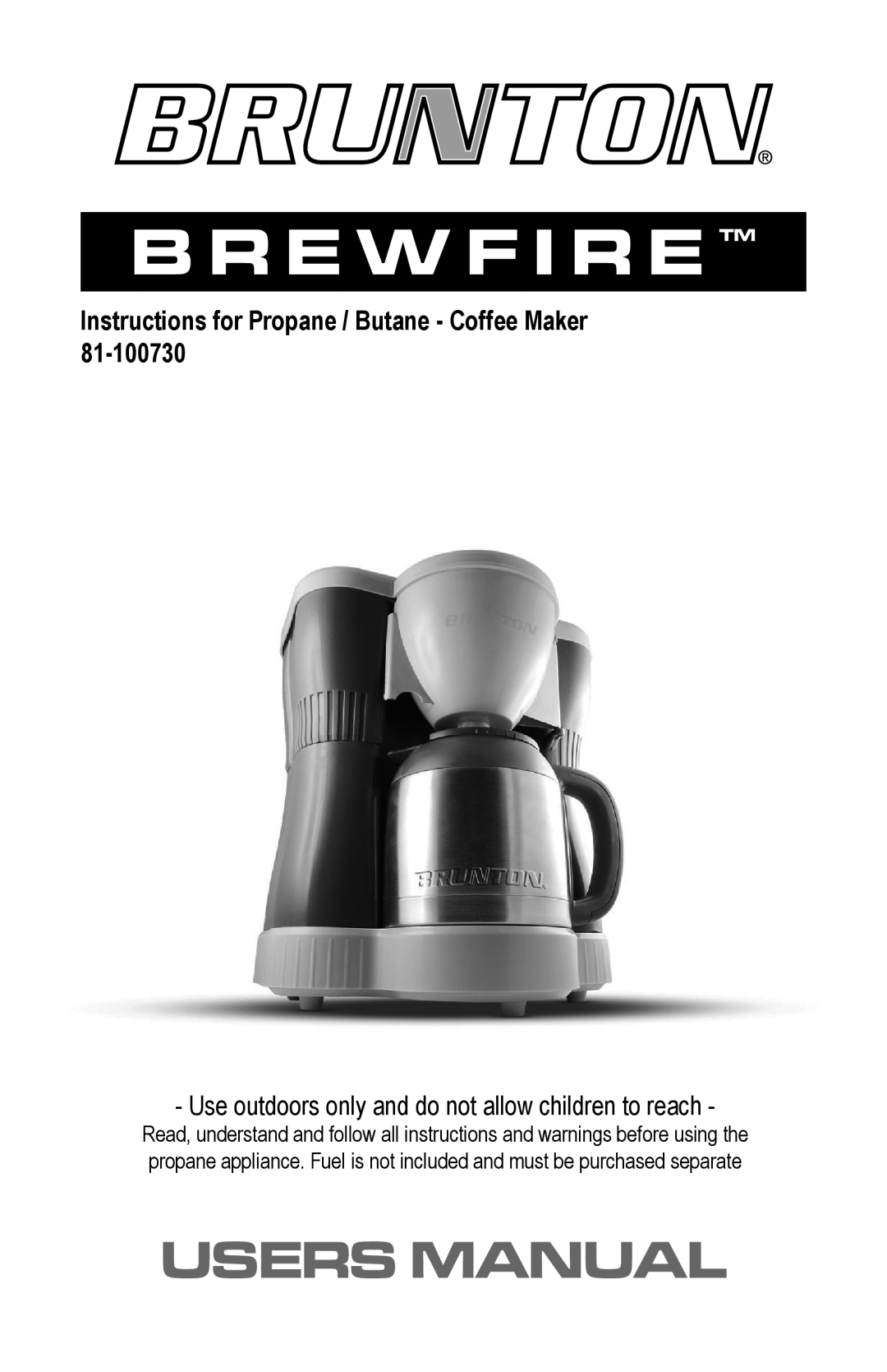 Brunton 81-100730 user manual Use outdoors only and do not allow children to reach, B R E W F I R E Tm 