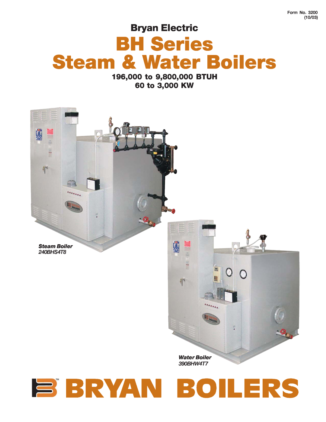 Bryan Boilers 240BHS4T8, 390BHW4T7 manual Steam Boiler, BH Series Steam & Water Boilers, Bryan Electric 